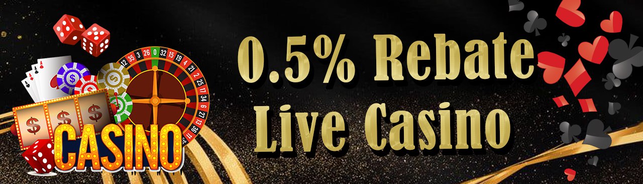 Live Casino Rebate 0.5%